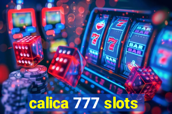 calica 777 slots